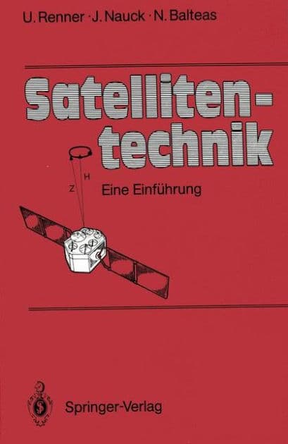 Satellitentechnik: Eine Einfï¿½hrung by Udo Renner