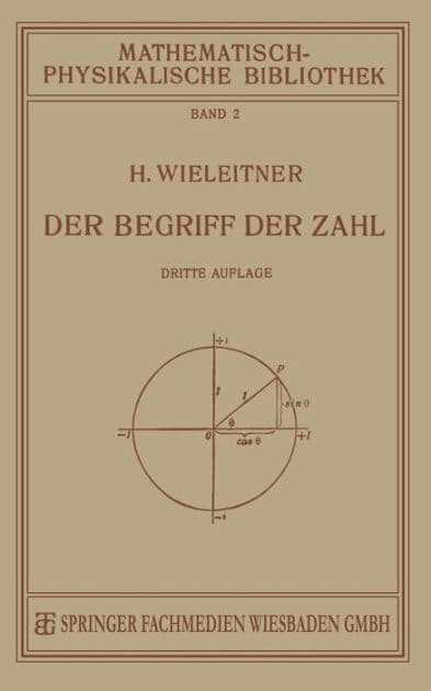 Der Begriff der Zahl in Seiner Logischen und Historischen Entwicklung by H. Wieleitner
