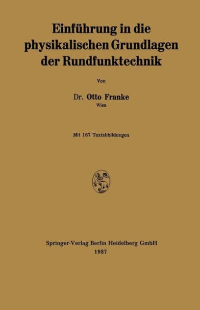 Einführung in die physikalischen Grundlagen der Rundfunktechnik by Otto Franke