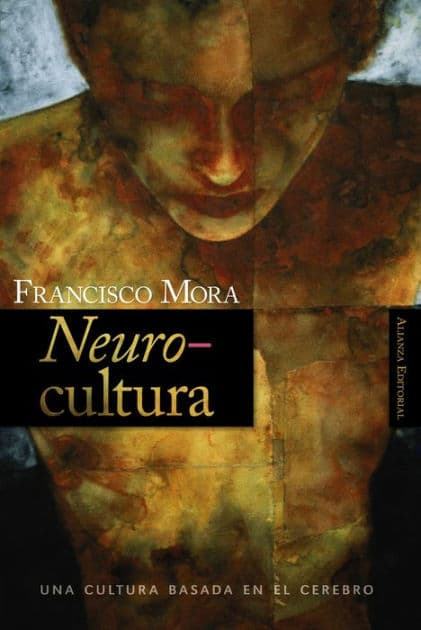 Neurocultura: Una cultura basada en el cerebro by Francisco Mora