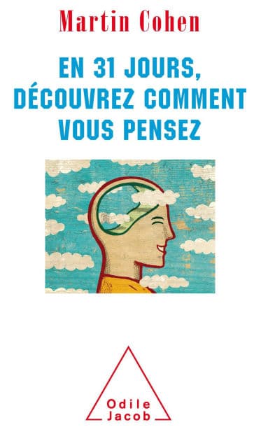 En 31 jours, découvrez comment vous pensez by Martin Cohen