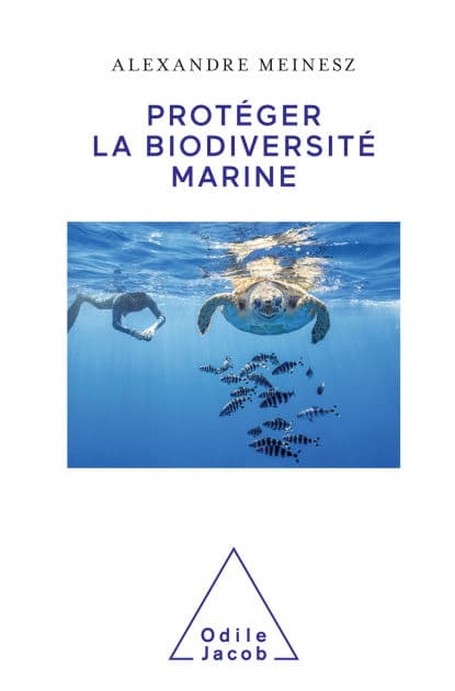 Protéger la biodiversité marine by Alexandre Meinesz