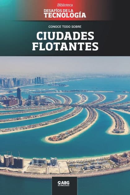 Ciudades flotantes: The palm islands by Abg Technologies