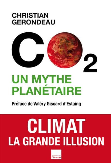 C02 un mythe planétaire by Christian Gerondeau