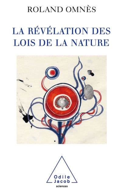 La Révélation des Lois de la nature by Roland Omnès