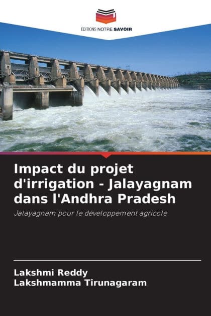 Impact du projet d'irrigation - Jalayagnam dans l'Andhra Pradesh by Lakshmi Reddy