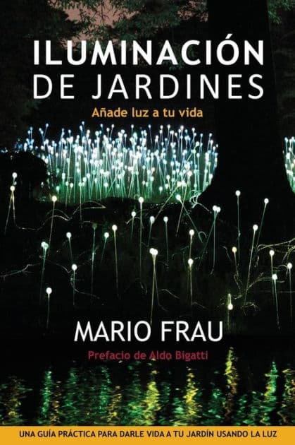 ILUMINACIO?N DE JARDINES: An~ade luz a tu vida by MARIO FRAU