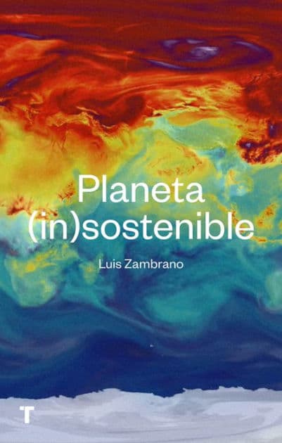 Planeta insostenible by Luis Zambrano