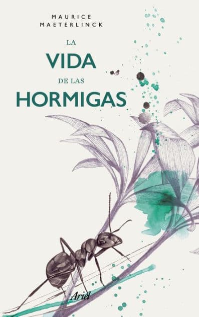 La vida de las hormigas by Maurice Maeterlinck