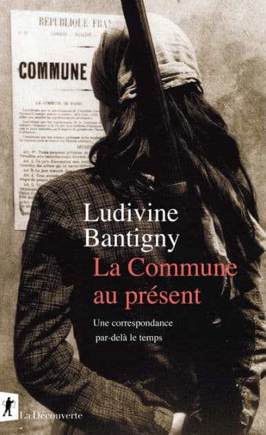 La Commune au présent by Ludivine Bantigny