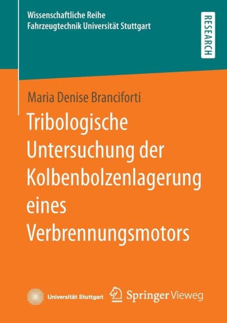 Tribologische Untersuchung der Kolbenbolzenlagerung eines Verbrennungsmotors by Maria Denise Branciforti