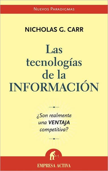 Tecnologias de la Informacion by Nicholas Carr