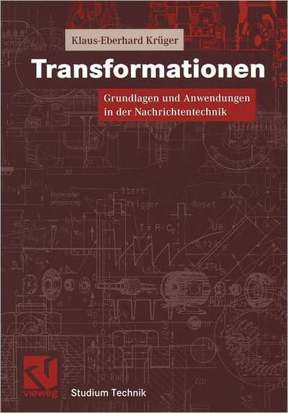 Transformationen: Grundlagen und Anwendungen in der Nachrichtentechnik by Klaus-Eberhard Krüger