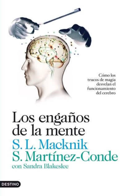 Los engaños de la mente: Cómo los trucos de magia desvelan el funcionamiento del cerebro by Susana Martínez-Conde