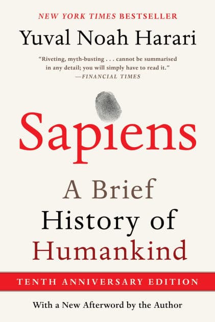 Sapiens [Tenth Anniversary Edition]: A Brief History of Humankind by Yuval Noah Harari