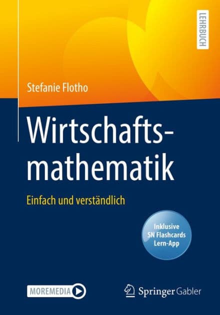 Wirtschaftsmathematik: Einfach und verstï¿½ndlich by Stefanie Flotho