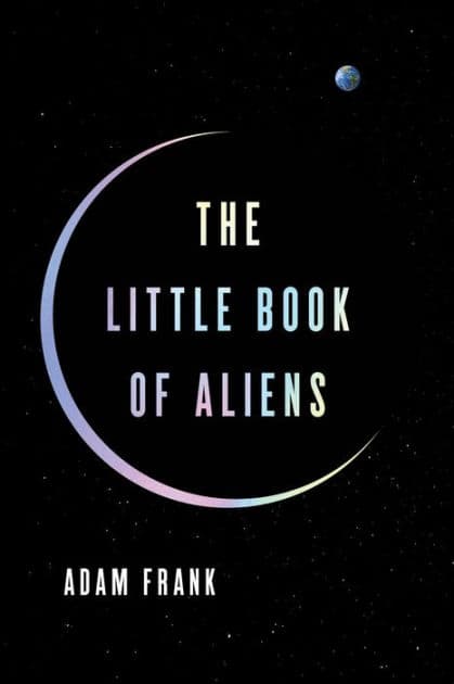The Little Book of Aliens by Adam Frank