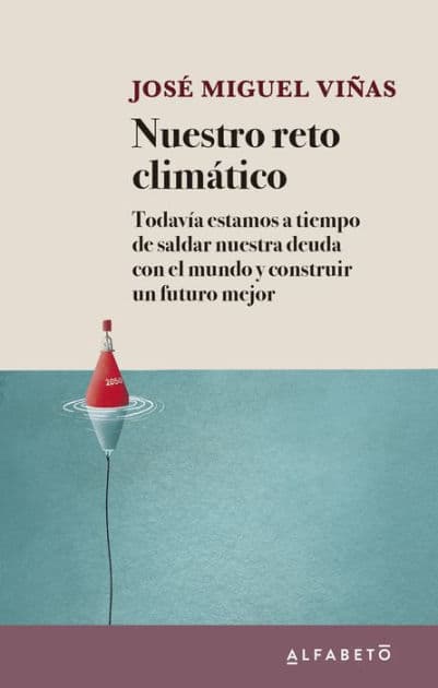 Nuestro reto climático by José Miguel Viñas