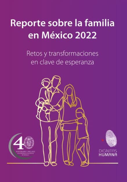 Reporte sobre la familia en México 2022: Retos y transformaciones en clave de esperanza by Gutiérrez Fernández José Guillermo