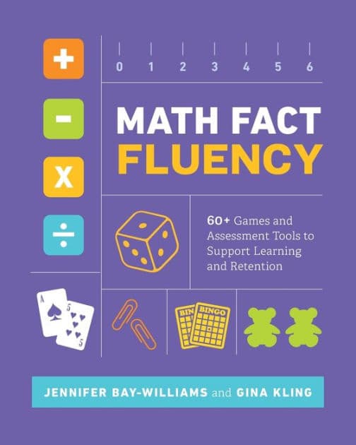 Math Fact Fluency: 60+ Games and Assessment Tools to Support Learning and Retention by Jennifer Bay-Williams
