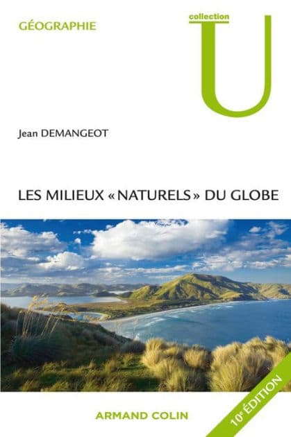 Les milieux "naturels" du globe by Jean Demangeot