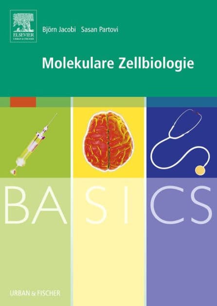 BASICS Molekulare Zellbiologie by Björn Jacobi