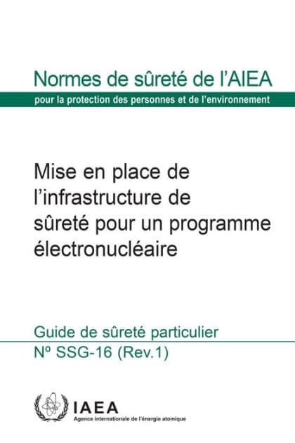 Mise en place de l'infrastructure de sûreté pour un programme électronucléaire: Guide de sûreté particulier by IAEA