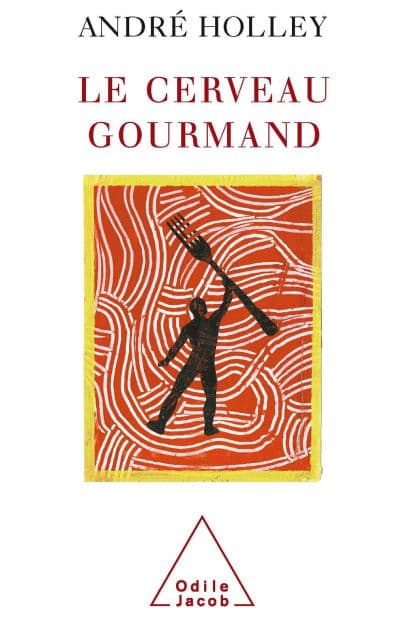Le Cerveau gourmand by André Holley