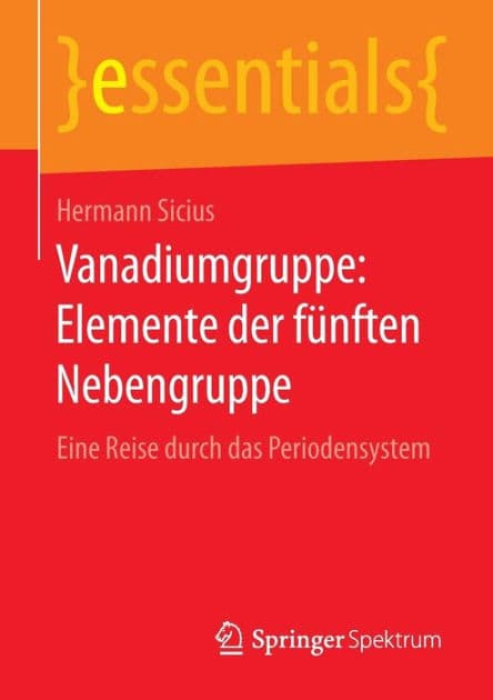 Vanadiumgruppe: Elemente der fünften Nebengruppe: Eine Reise durch das Periodensystem by Hermann Sicius