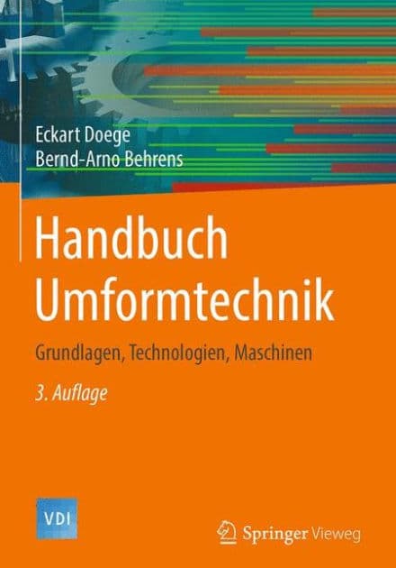 Handbuch Umformtechnik: Grundlagen, Technologien, Maschinen by Eckart Doege