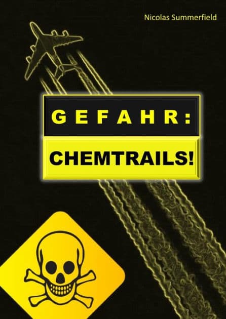 GEFAHR: CHEMTRAILS! by Nicolas Summerfield