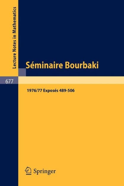 Séminaire Bourbaki: Vol. 1976/77. Exposés 489-506 by Springer Berlin Heidelberg