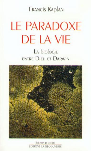 Le paradoxe de la vie by Francis Kaplan