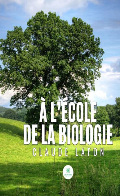 À l'école de la biologie by Claude Lafon
