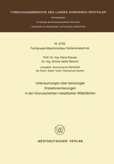 Untersuchungen über bevorzugte Kristallorientierungen in den Grenzschichten metallischer Wälzflächen by Hans Krause