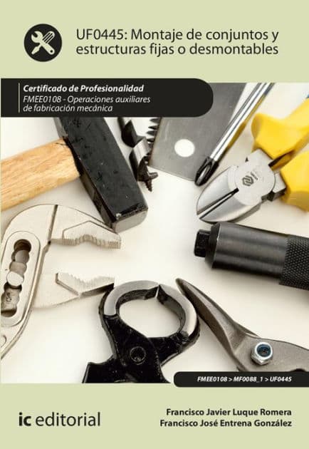 Montaje de conjuntos y estructuras fijas o desmontables. FMEE0108 by Francisco Javier Luque Romera