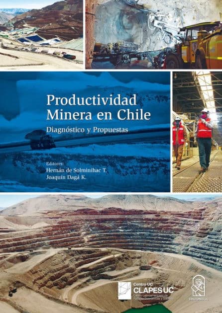 Productividad Minera en Chile: Diagnóstico y Propuestas by Joaquín Daga K.