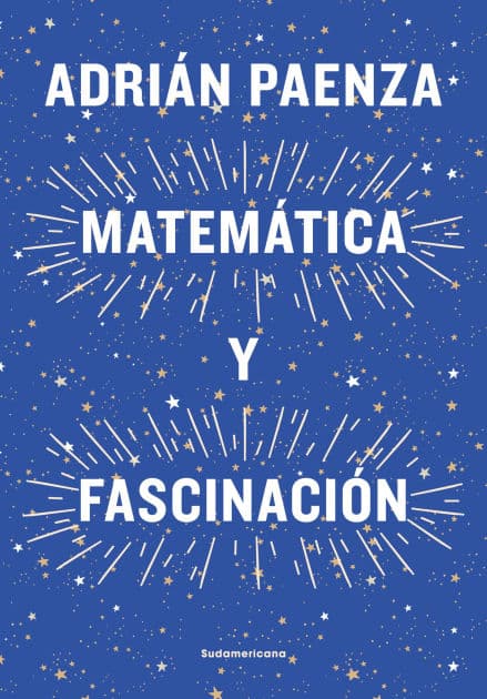 Matemática y fascinación by Adrián Paenza