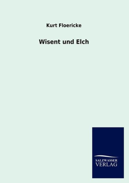 Wisent und Elch by Kurt Floericke
