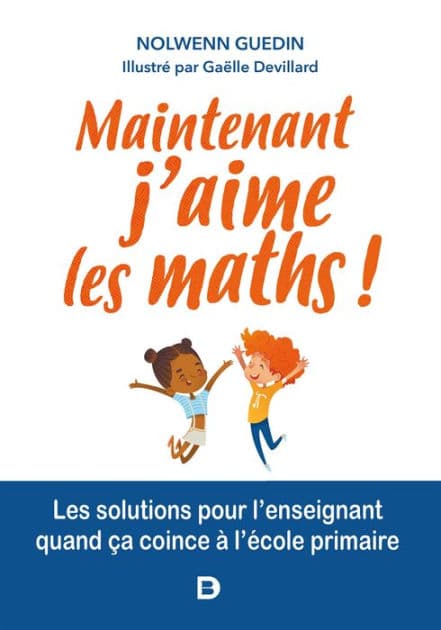 Maintenant j'aime les maths ! by Nolwenn Guedin