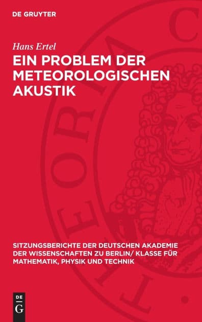 Ein Problem der meteorologischen Akustik: (Die tagesperiodische Variation der Schallintensit t) by Hans Ertel