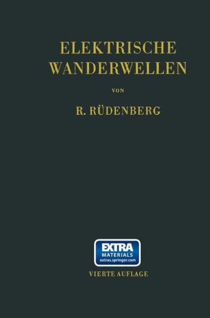 Elektrische Wanderwellen: auf Leitungen und in Wicklungen von Starkstromanlagen by Reinhold Rüdenberg