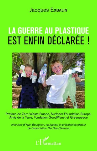 La guerre au plastique est enfin déclarée ! by Jacques Exbalin