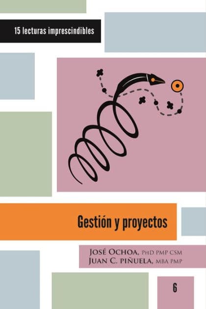 Gestión y proyectos: 15 lecturas imprescindibles by José Ochoa