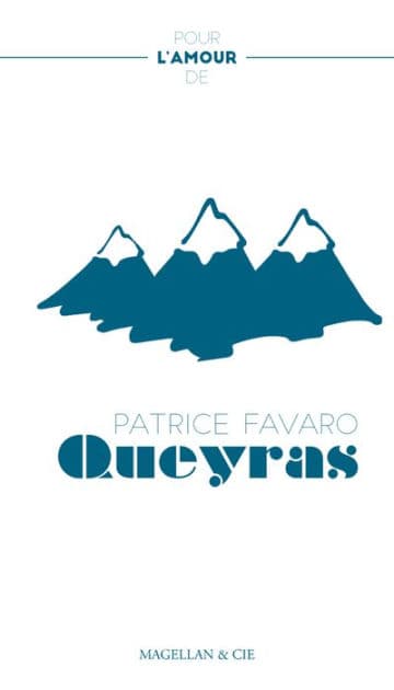 Le Queyras: Promenade dans les Alpes by Patrice Favaro