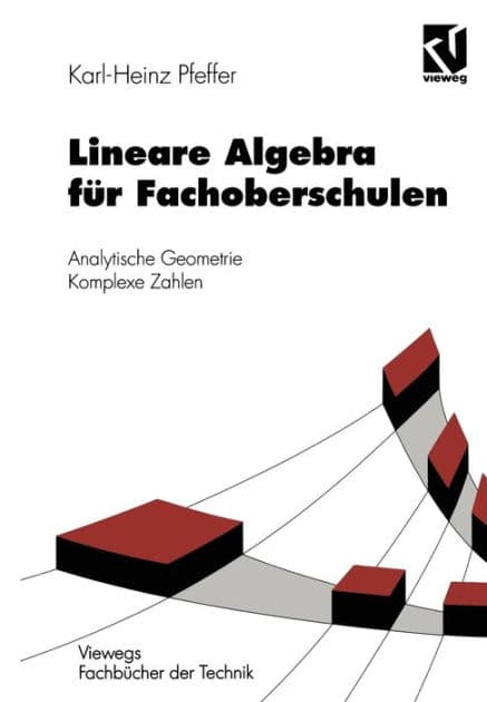 Lineare Algebra für Fachoberschulen: Analytische Geometrie Komplexe Zahlen by Karl-Heinz Pfeffer