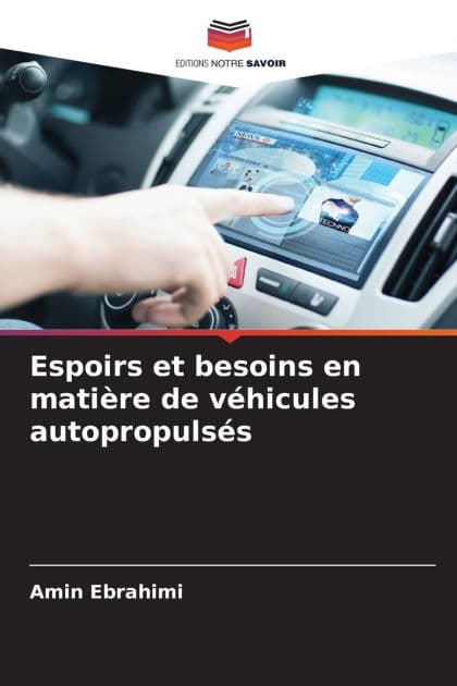 Espoirs et besoins en matiï¿½re de vï¿½hicules autopropulsï¿½s by Amin Ebrahimi