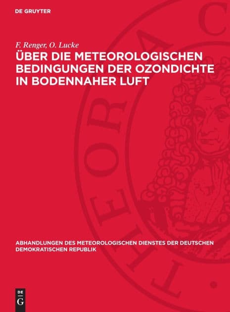 Über die meteorologischen Bedingungen der Ozondichte in bodennaher Luft by F. Renger