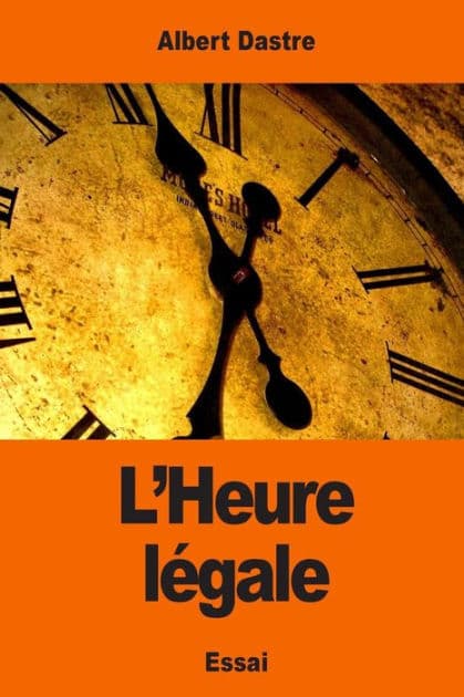 L'Heure lï¿½gale by Albert Dastre