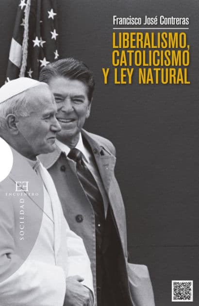 Liberalismo, catolicismo y ley natural by Francisco J. Contreras